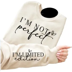 "NEW" HOODIE - "I'M NOT PERFECT I'M LIMITED EDITION" - CREAM - xLarge